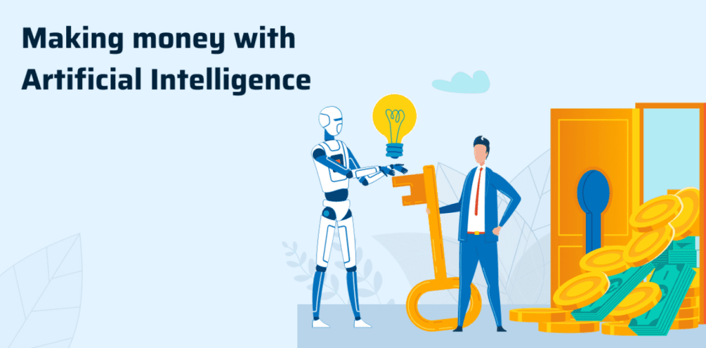 The Best Ways To Make Money Using AI