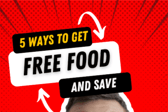 5 Ways to Get Free Food