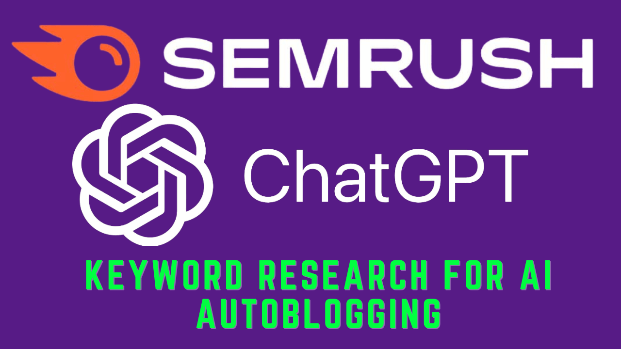 Semrush Keyword research for AI Autoblogging
